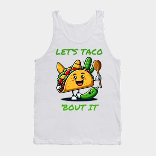 Let's Taco 'Bout It Tank Top